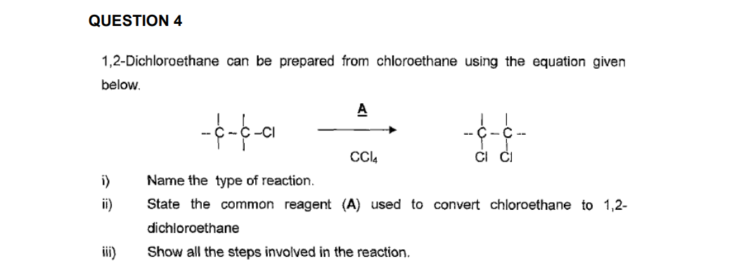 Question 4 1 2 Dichloroethane Can Be Prepared From Chloroethane Using The Equation Given Below I Ii Iii Ci A Cc 1