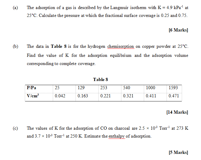 A B C The Adsorption Of A Gas Is Described By The Langmuir Isotherm With K 4 9 Kpa At 25 C Calculate The Pres 1
