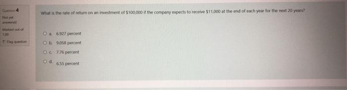Not Yet Answered Marked Out Of 1 00 Rag Question What Is The Rate Of Return On An Investment Of 100 000 If The Company 1