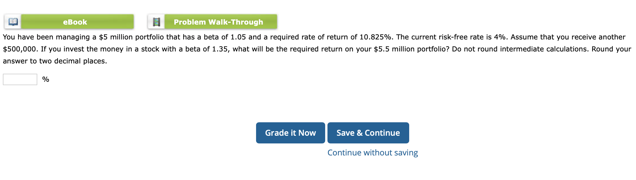 Ebook Problem Walk Through You Have Been Managing A 5 Million Portfolio That Has A Beta Of 1 05 And A Required Rate Of 1