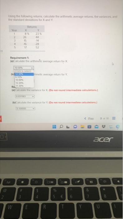 Using The Following Returns Calculate The Arithmetic Average Retums The Variances And The Standard Deviations For X A 1