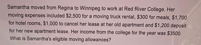 Samantha Moved From Regina To Winnipeg To Work At Red River College Her Moving Expenses Included 2 500 For A Moving Tr 1