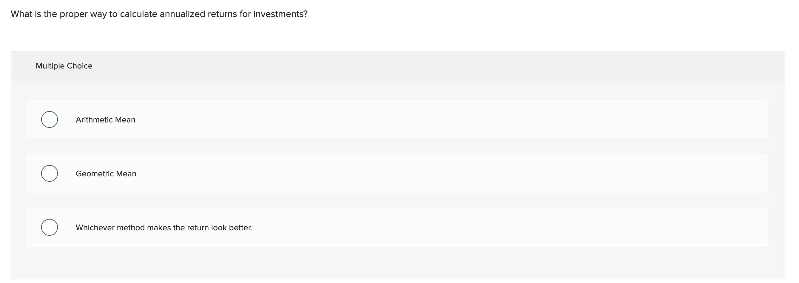 What Is The Proper Way To Calculate Annualized Returns For Investments Multiple Choice O O Arithmetic Mean Geometric Me 1