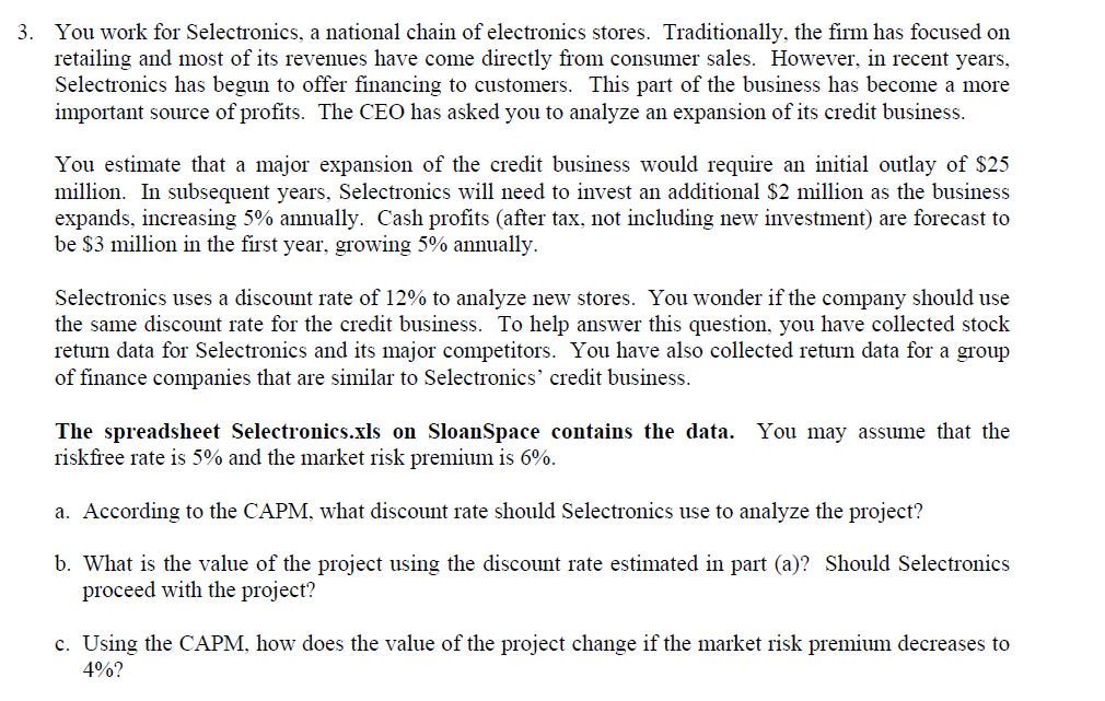 3 You Work For Selectronics A National Chain Of Electronics Stores Traditionally The Firm Has Focused On Retailing A 1
