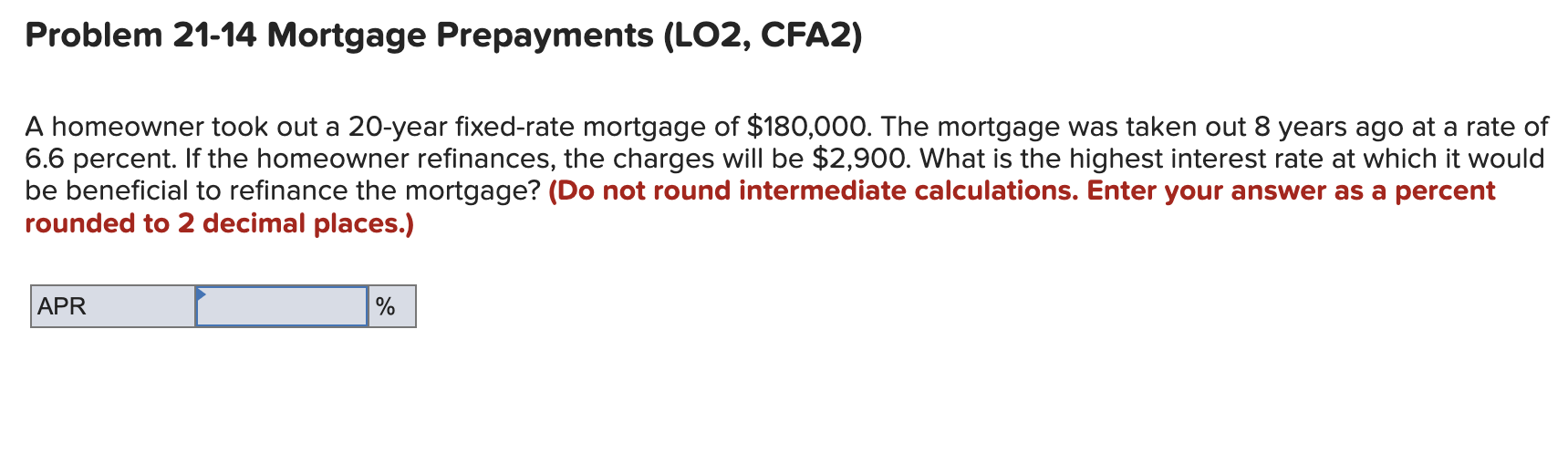 Problem 21 14 Mortgage Prepayments Lo2 Cfa2 A Homeowner Took Out A 20 Year Fixed Rate Mortgage Of 180 000 The Mortg 1