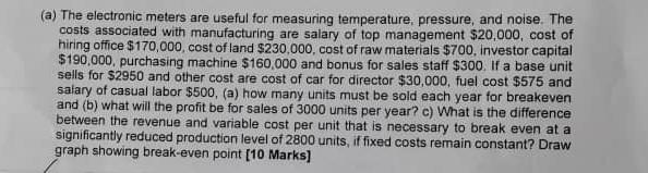 A The Electronic Meters Are Useful For Measuring Temperature Pressure And Noise The Costs Associated With Manufactu 1
