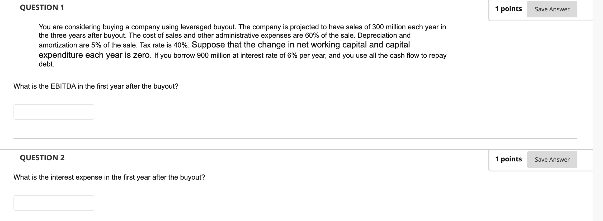 Question 1 You Are Considering Buying A Company Using Leveraged Buyout The Company Is Projected To Have Sales Of 300 Mi 1