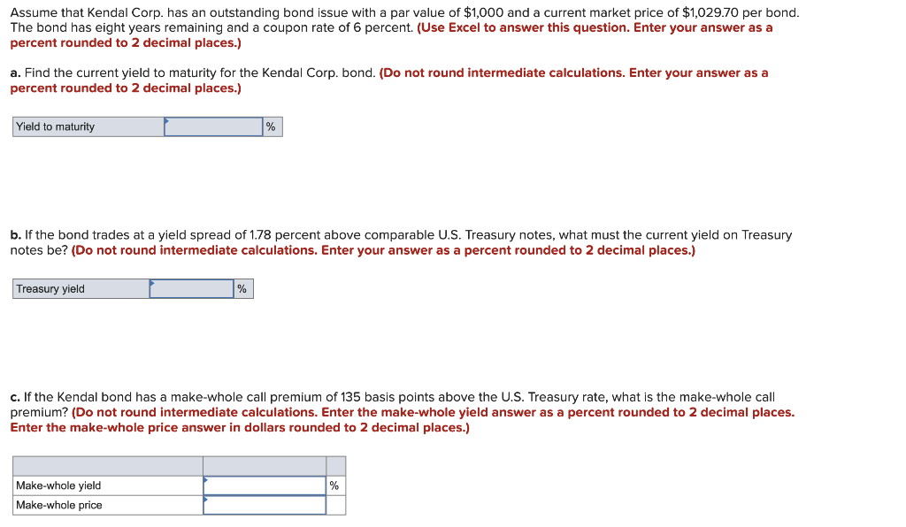Assume That Kendal Corp Has An Outstanding Bond Issue With A Par Value Of 1 000 And A Current Market Price Of 1 029 7 1
