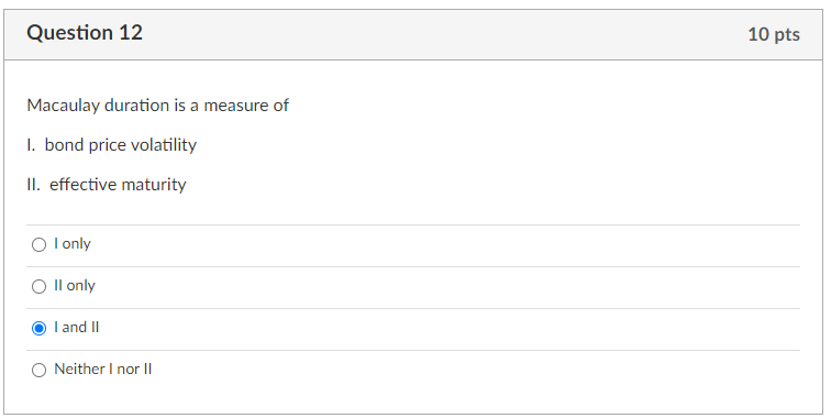 Question 6 Which Of The Following Statement Is True 1 Two Different Bonds Never Have The Same Price Value Of A Basis P 2