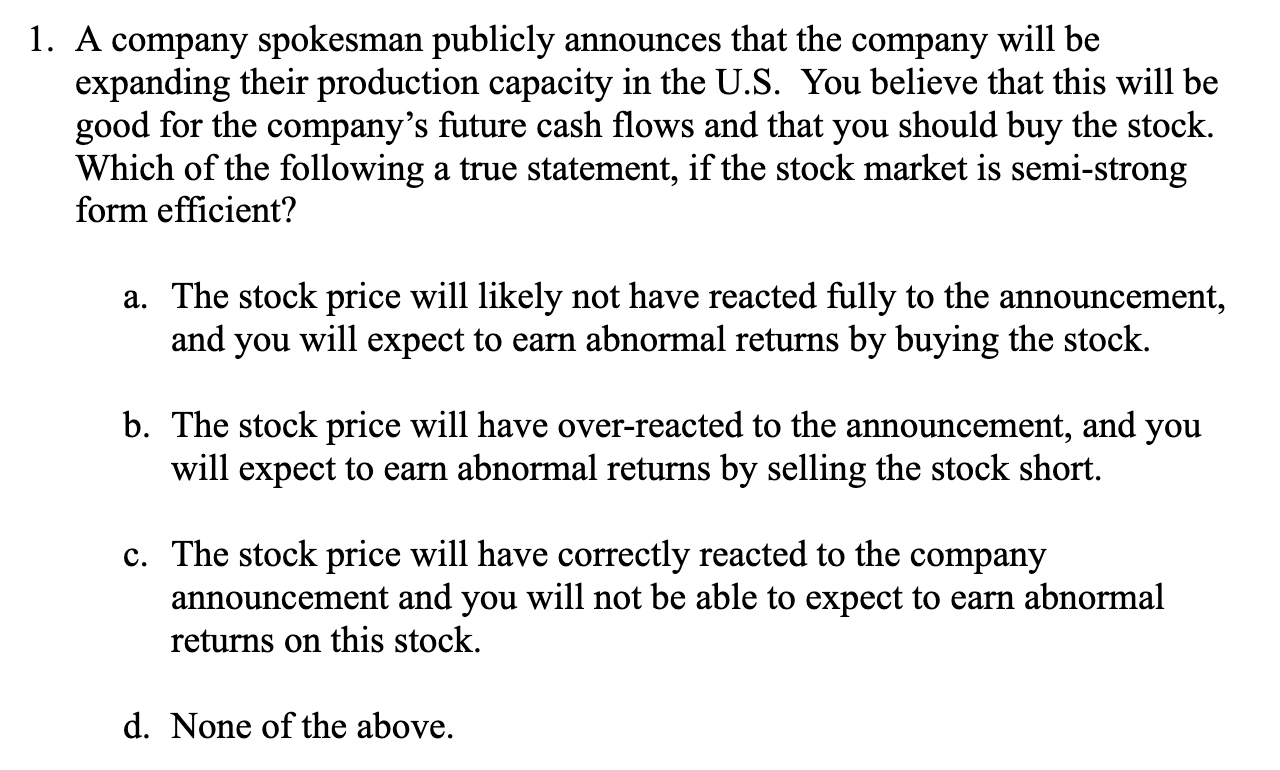 1 A Company Spokesman Publicly Announces That The Company Will Be Expanding Their Production Capacity In The U S You B 1