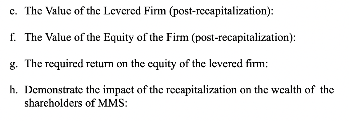 E The Value Of The Levered Firm Post Recapitalization F The Value Of The Equity Of The Firm Post Recapitalization 1