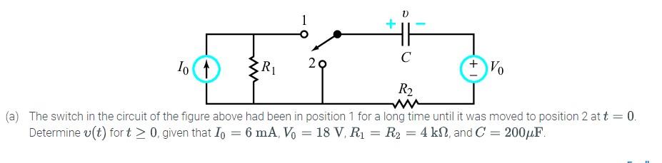 10 C 20 Zr Vo R2 A The Switch In The Circuit Of The Figure Above Had Been In Position 1 For A Long Time Until It Was 1