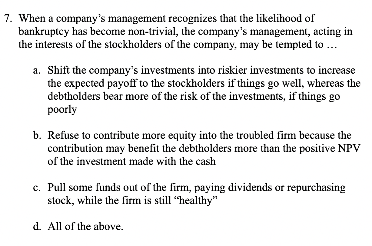 7 When A Company S Management Recognizes That The Likelihood Of Bankruptcy Has Become Non Trivial The Company S Manage 1