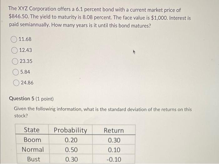 The Xyz Corporation Offers A 6 1 Percent Bond With A Current Market Price Of 846 50 The Yield To Maturity Is 8 08 Perc 1
