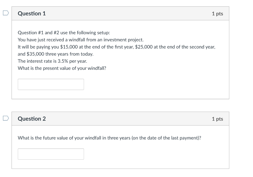 Question 1 Question 1 And 2 Use The Following Setup You Have Just Received A Windfall From An Investment Project It 1