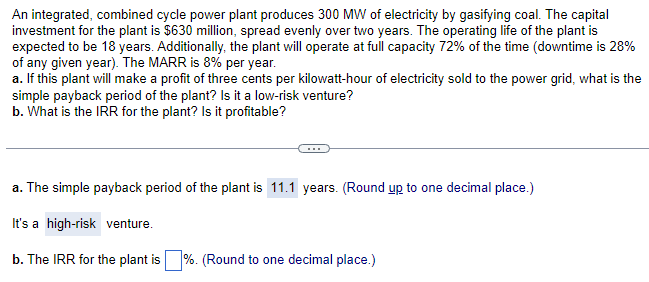 An Integrated Combined Cycle Power Plant Produces 300 Mw Of Electricity By Gasifying Coal The Capital Investment For T 1