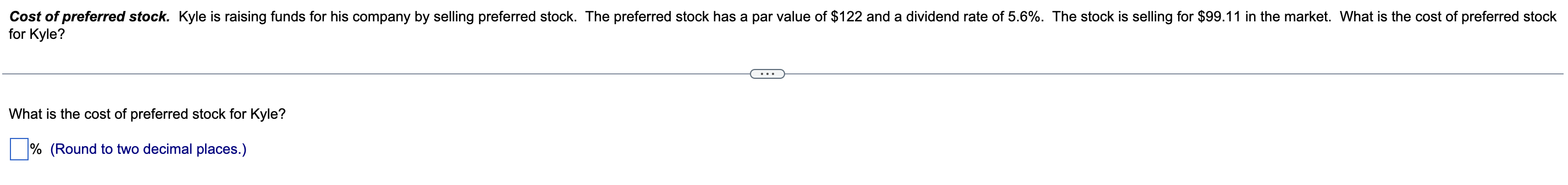 Cost Of Preferred Stock Kyle Is Raising Funds For His Company By Selling Preferred Stock The Preferred Stock Has A Par 1