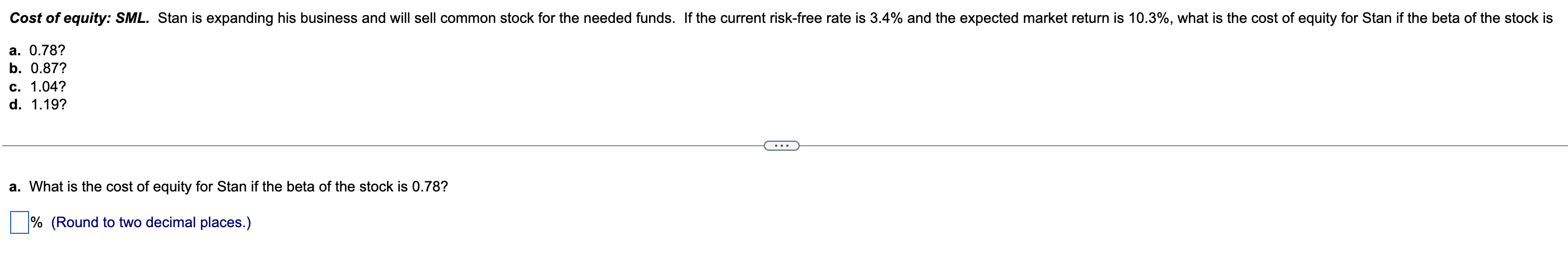 Cost Of Equity Sml Stan Is Expanding His Business And Will Sell Common Stock For The Needed Funds If The Current Risk 1