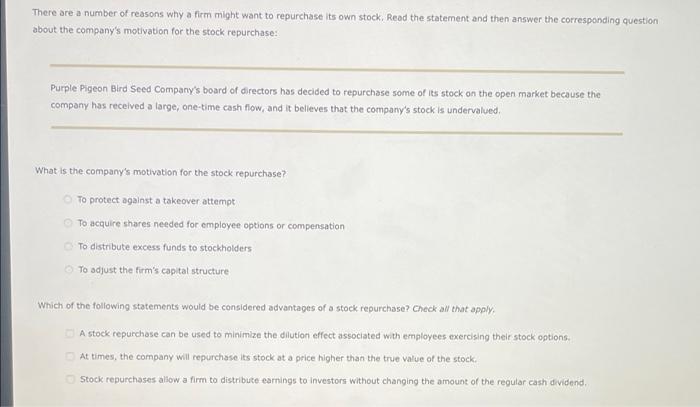 There Are A Number Of Reasons Why A Firm Might Want To Repurchase Its Own Stock Read The Statement And Then Answer The 1