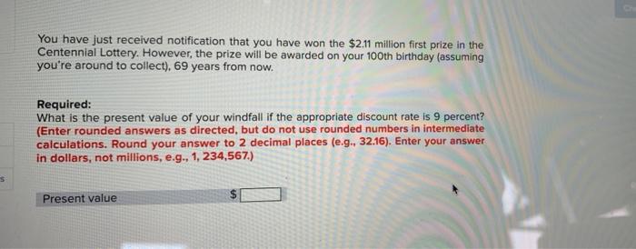 S You Have Just Received Notification That You Have Won The 2 11 Million First Prize In The Centennial Lottery However 1