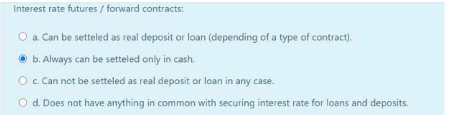 Interest Rate Futures Forward Contracts O A Can Be Setteled As Real Deposit Or Loan Depending Of A Type Of Contract 1