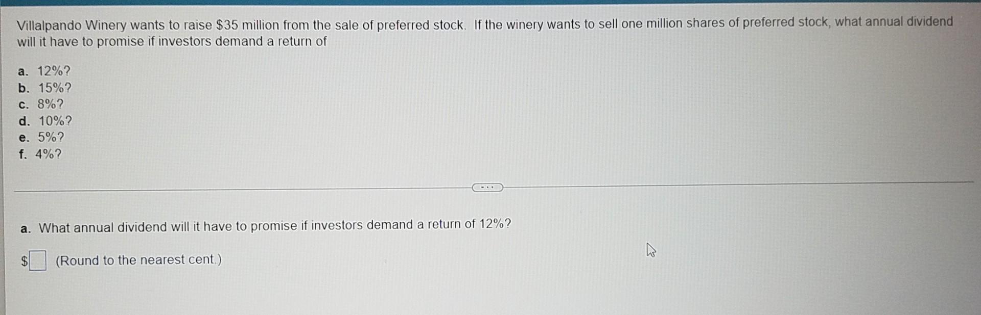 Villalpando Winery Wants To Raise 35 Million From The Sale Of Preferred Stock If The Winery Wants To Sell One Million 1