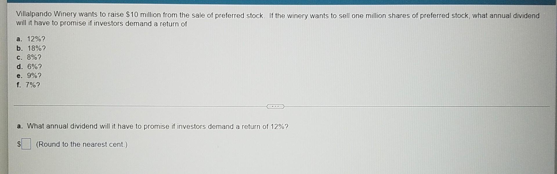 Villalpando Winery Wants To Raise 10 Million From The Sale Of Preferred Stock If The Winery Wants To Sell One Million 1