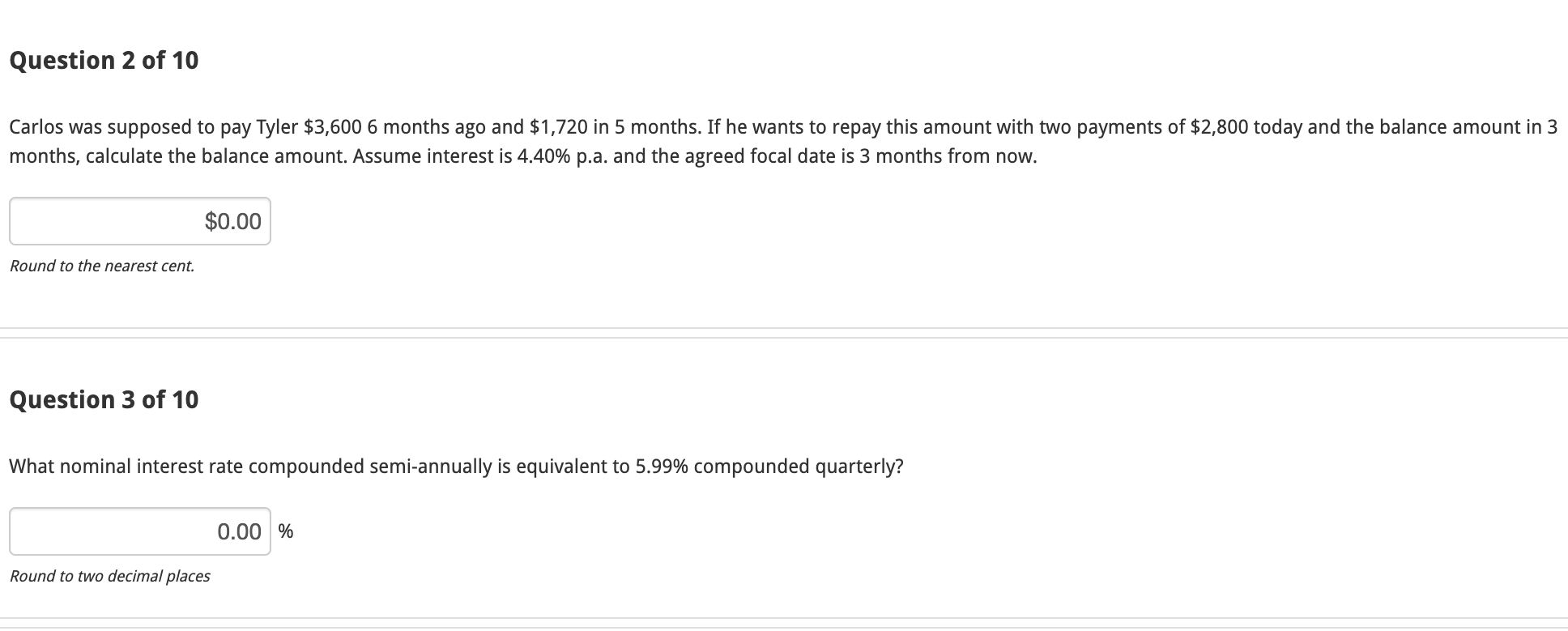 Question 2 Of 10 Carlos Was Supposed To Pay Tyler 3 600 6 Months Ago And 1 720 In 5 Months If He Wants To Repay This 1