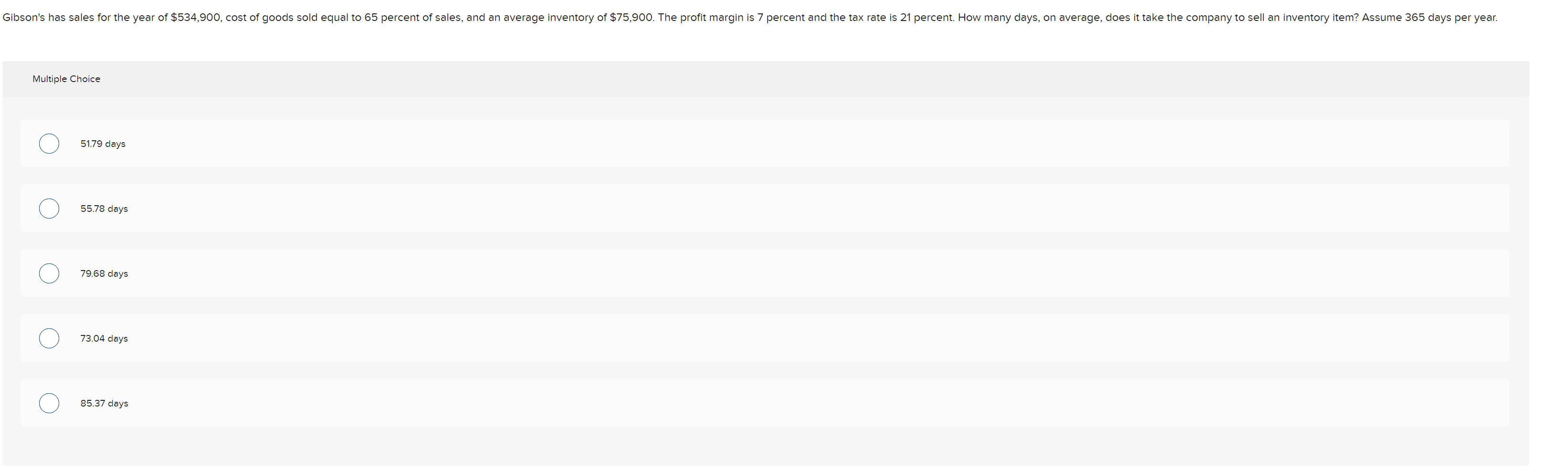 Gibson S Has Sales For The Year Of 534 900 Cost Of Goods Sold Equal To 65 Percent Of Sales And An Average Inventory O 1
