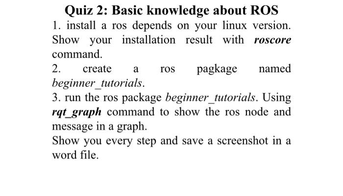 Quiz 2 Basic Knowledge About Ros 1 Install A Ros Depends On Your Linux Version Show Your Installation Result With Ros 2