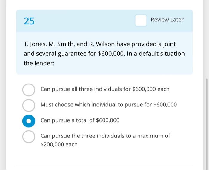 25 Review Later T Jones M Smith And R Wilson Have Provided A Joint And Several Guarantee For 600 000 In A Default 1
