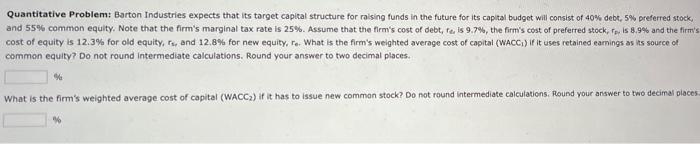 Quantitative Problem Barton Industries Expects That Its Target Capital Structure For Raising Funds In The Future For It 1