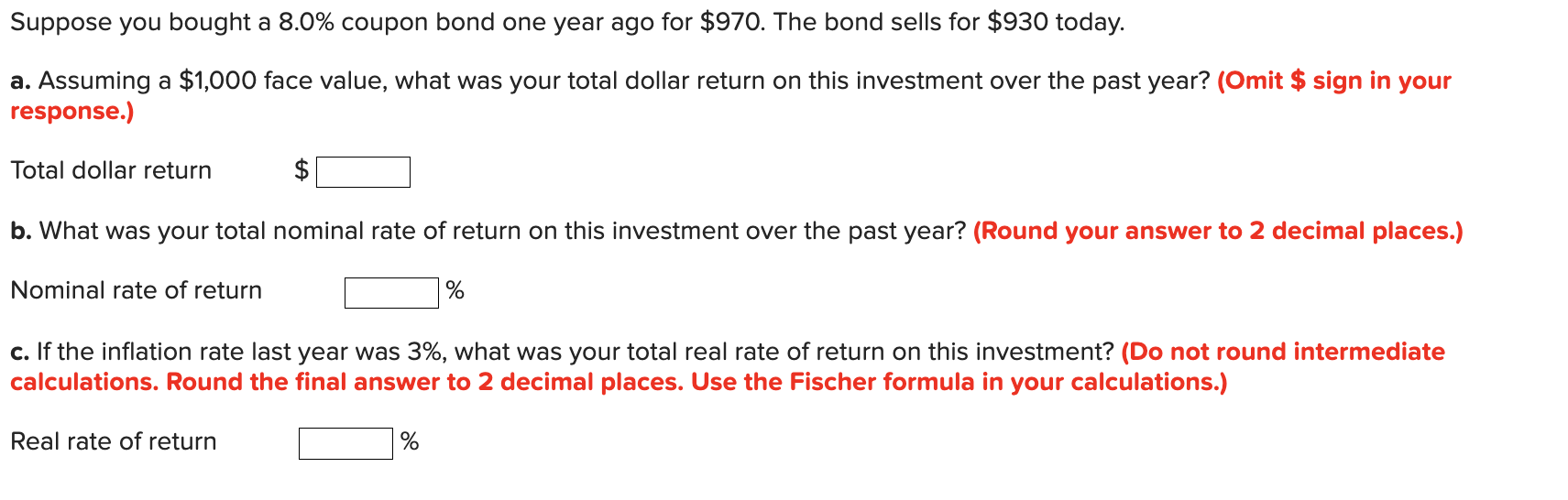 Suppose You Bought A 8 0 Coupon Bond One Year Ago For 970 The Bond Sells For 930 Today A Assuming A 1 000 Face Va 1