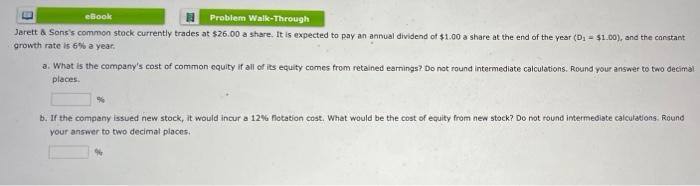 Ebook Problem Walk Through Jarett Sons S Common Stock Currently Trades At 26 00 A Share It Is Expected To Pay An Ann 1