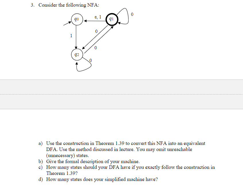 3 Consider The Following Nfa 0 90 1 91 0 1 92 A Use The Construction In Theorem 1 39 To Convert This Nfa Into An Eq 1