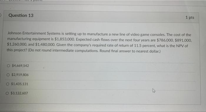 D Question 13 4 669 542 Johnson Entertainment Systems Is Setting Up To Manufacture A New Line Of Video Game Consoles 1