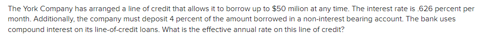 The York Company Has Arranged A Line Of Credit That Allows It To Borrow Up To 50 Milion At Any Time The Interest Rate 1