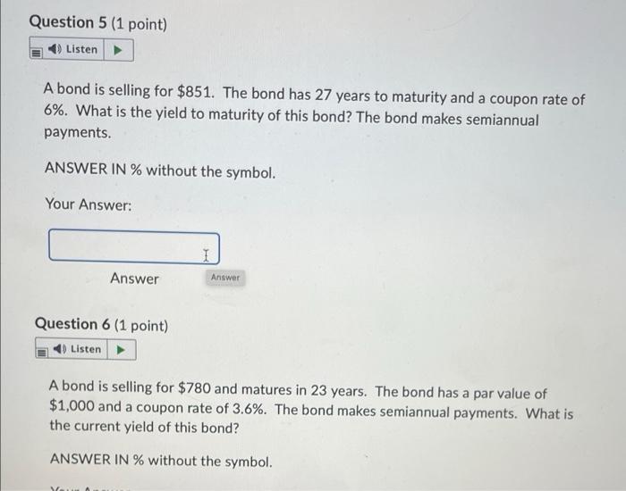 Question 5 1 Point 4 Listen A Bond Is Selling For 851 The Bond Has 27 Years To Maturity And A Coupon Rate Of 6 Wh 1