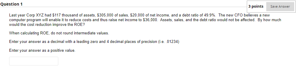 Question 1 3 Points Save Answer Last Year Corp Xyz Had 117 Thousand Of Assets 305 000 Of Sales 20 000 Of Net Income 1