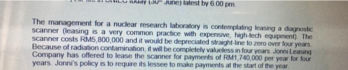 Wuay 30 June Latest By 6 00 Pm The Management For A Nuclear Research Laboratory Is Contemplating Leasing A Diagnostic 1