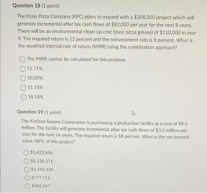 Question 18 1 Point The Kzoo Pizza Company Kpc Plans To Expand With A 308 000 Project Which Will Generate Increment 1