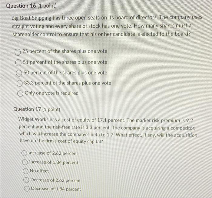 Question 16 1 Point Big Boat Shipping Has Three Open Seats On Its Board Of Directors The Company Uses Straight Voting 1