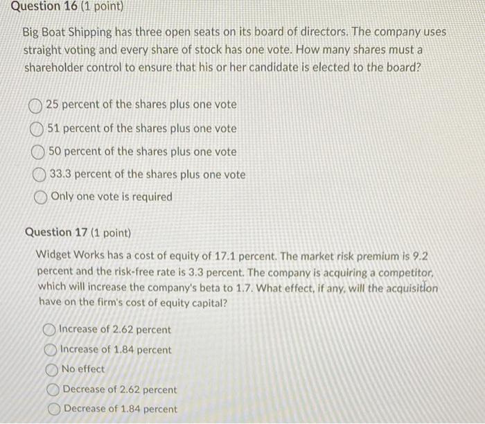 Question 16 1 Point Big Boat Shipping Has Three Open Seats On Its Board Of Directors The Company Uses Straight Voting 1