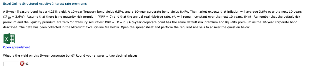 Excel Online Structured Activity Interest Rate Premiums A 5 Year Treasury Bond Has A 4 25 Yield A 10 Year Treasury Bo 1