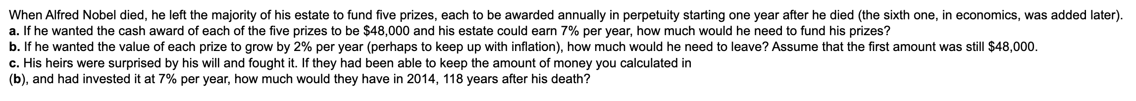 When Alfred Nobel Died He Left The Majority Of His Estate To Fund Five Prizes Each To Be Awarded Annually In Perpetuit 1