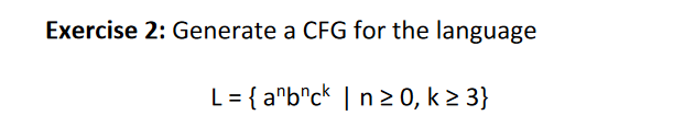 Exercise 2 Generate A Cfg For The Language L Anb Ck N20 K 2 3 1