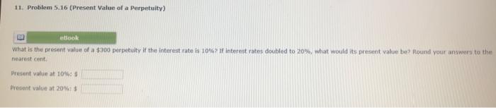 11 Problem 5 16 Present Value Of A Perpetuity 2 Ebook What Is The Present Value Of A 300 Perpetuity If The Interest 1