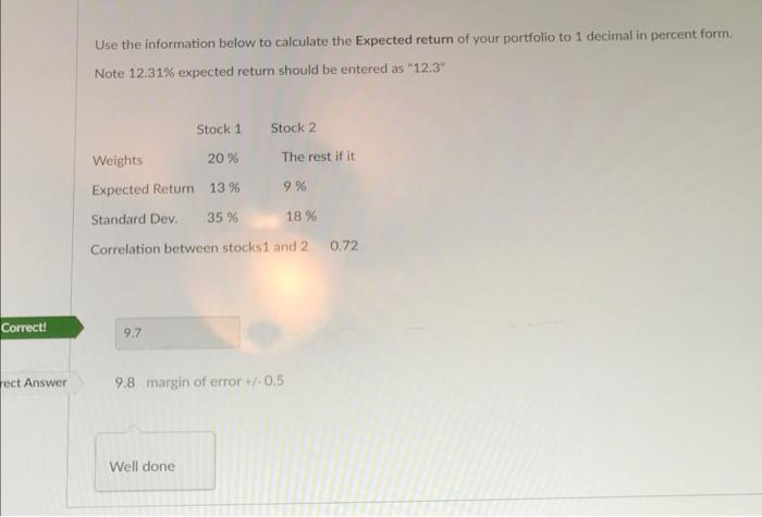 Correct Rect Answer Use The Information Below To Calculate The Expected Return Of Your Portfolio To 1 Decimal In Percen 1