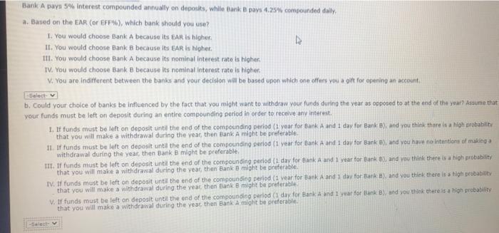 Bank A Pays 5 Interest Compounded Annually On Deposits While Bank B Pays 4 25 Compounded Daily A Based On The Ear 1