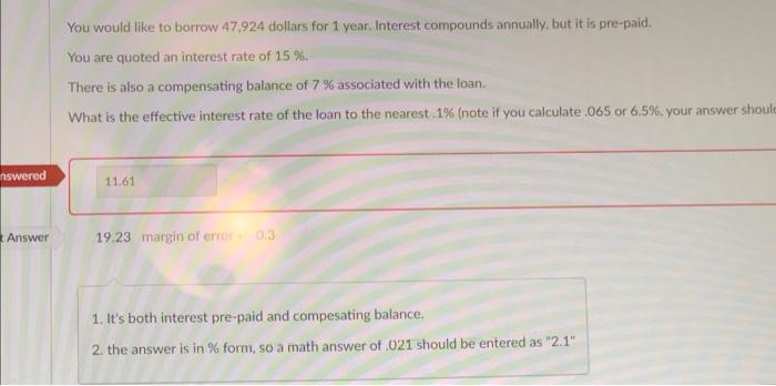 Answered Answer You Would Like To Borrow 47 924 Dollars For 1 Year Interest Compounds Annually But It Is Pre Paid You 1